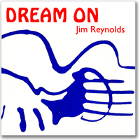 Jim Reynolds - Dream On